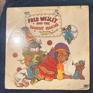 Fred Wesley and the Horny Horns Vinyl Record